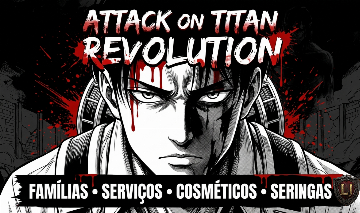 MAIS BARATO! - (SERVIÇOS, FAMILIAS, PERKS) - Attack on Titan Revolution (AOTR)