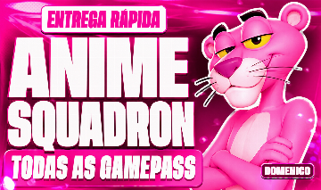 [TODAS AS GAMEPASS] Anime Squadron / Esquadrão de Anime - GAMEPASS