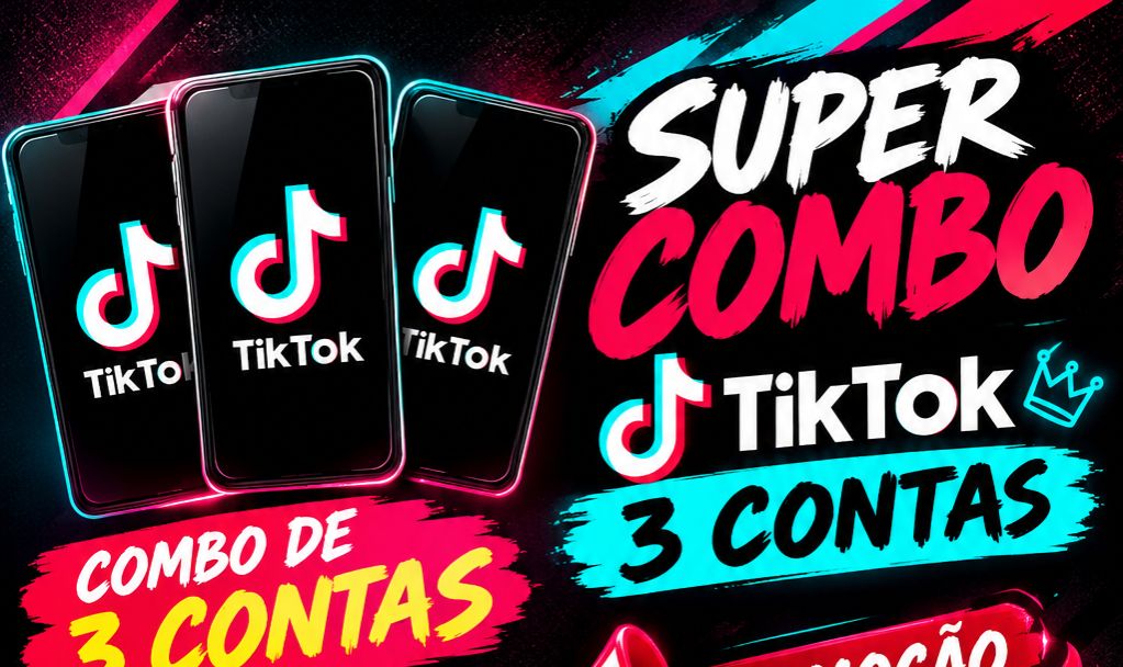 SUPER COMBO DE 3 CONTAS DO TIKTOK RECÉM CRIADAS