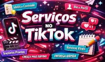 SERVIÇOS PARA O TIKTOK