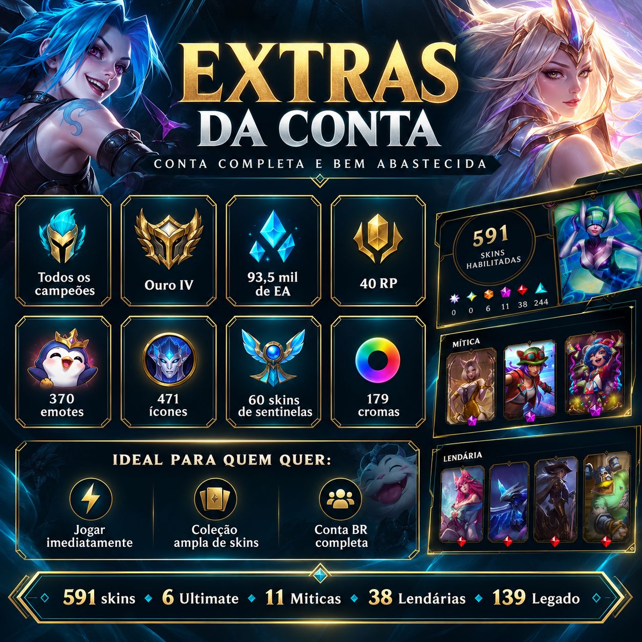 CONTA LOL BR | 591 SKINS | 6 ULTIMATE | 11 MÍTICAS | 38 LENDÁRIAS | 139 LEGADO