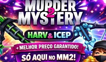 [PROMOÇÃO 2026!] HARV E ICEP NO MELHOR PREÇO - MURDER MYSTERY 2 MM2