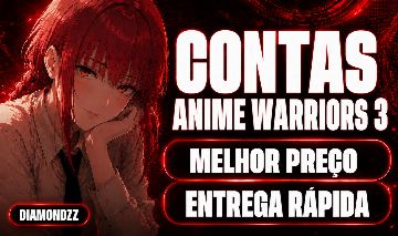 [PROMOÇÃO] CONTAS ANIME WARRIORS 3!