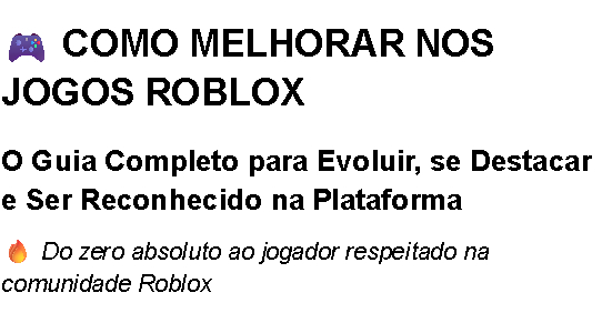 Guia PDF Completo ROBLOX - Como melhorar nos JOGOS - DICAS DE FARM + BRINDE