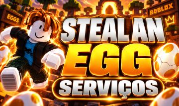 SERVIÇOS STEAL AN EGG (Roube um ovo) DIRETAMENTE PELA SUA CONTA |RAPIDO|SEGURO|
