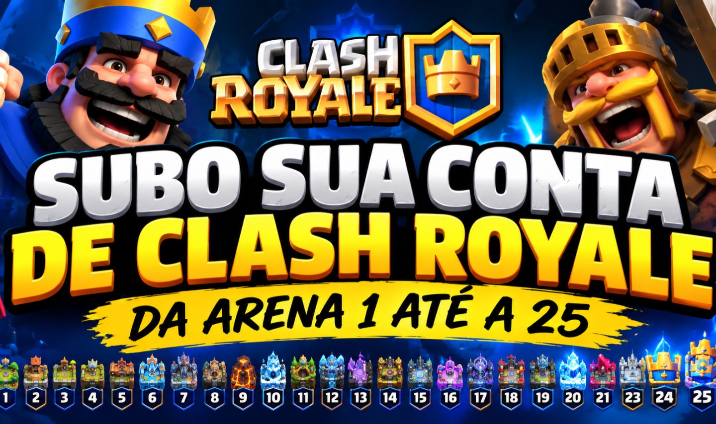 Subo contas de clash royale de arena da 1 ate a 20