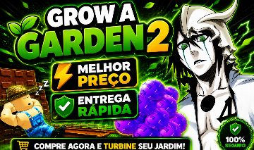 GROW A GARDEN 2/ CULTIVE UM JARDIM 2