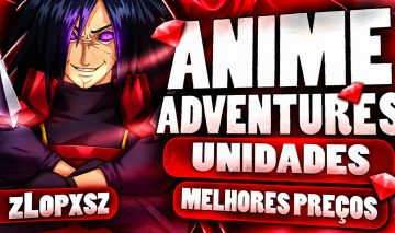 ANIME ADVENTURES (MELHORES PREÇOS) UNIDADES SECRETAS/MITICAS/SKINS