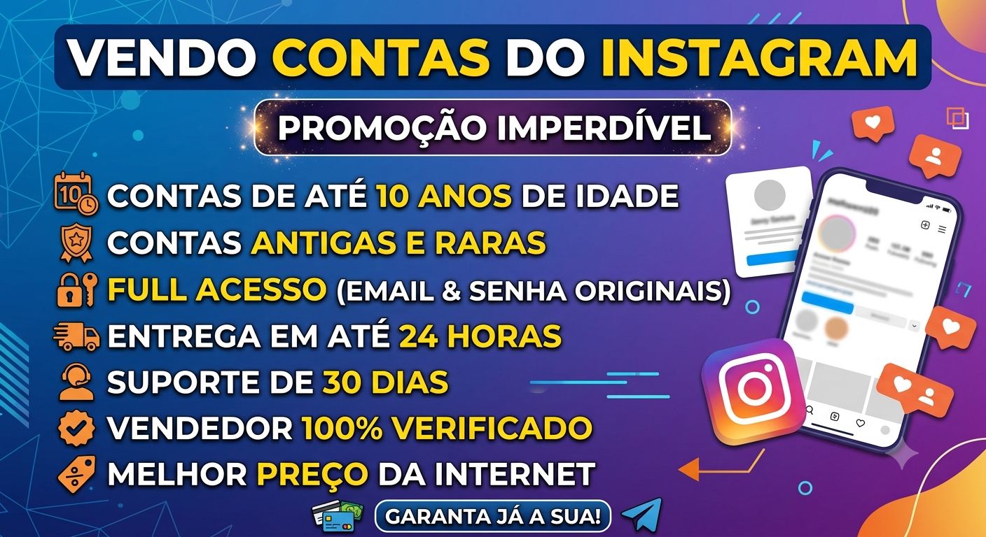 INSTAGRAM - CONTAS ANTIGAS COM MAIS DE 10 ANOS DE IDADE