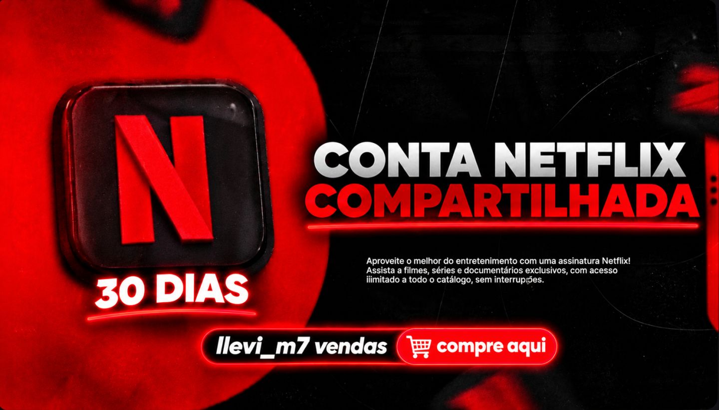 CONTA NETFLIX ( CONTA COMPARTILHADA) 30 DIAS