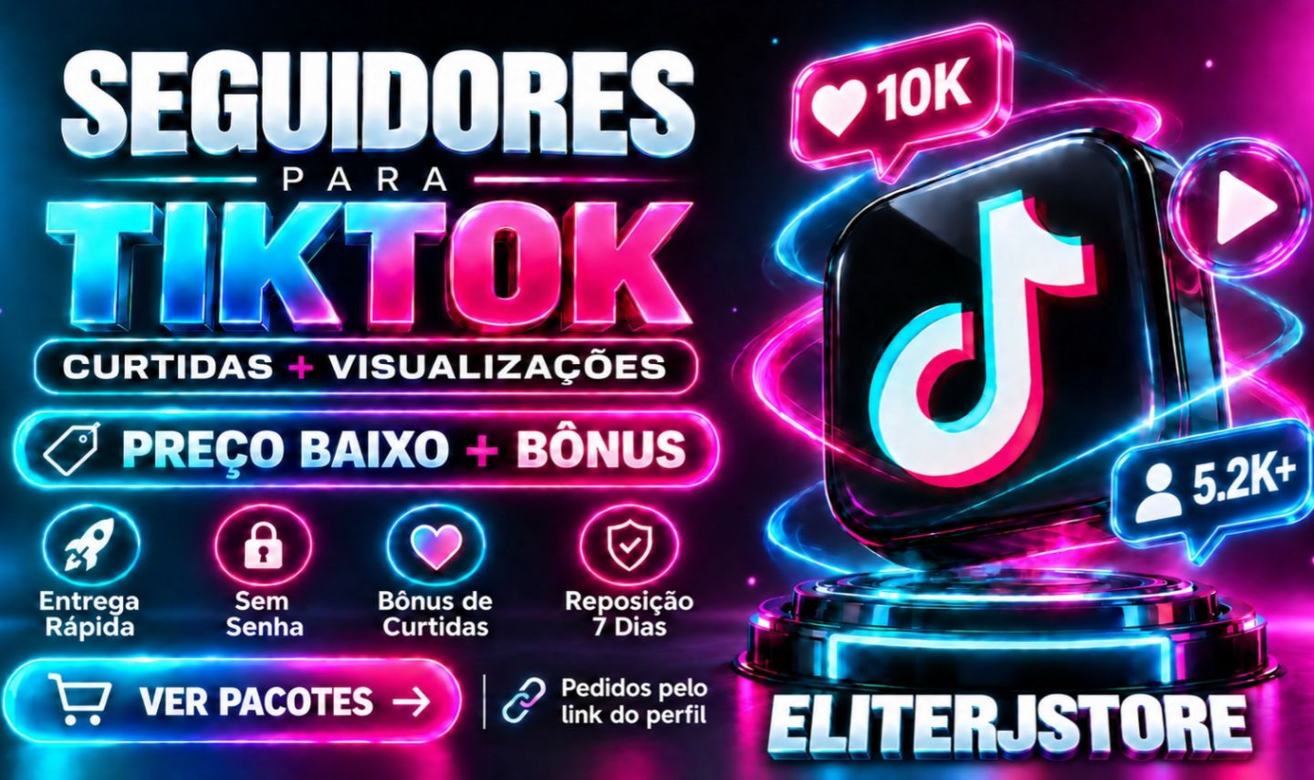 TIKTOK SEGUIDORES, CURTIDAS, VIEWS, COMENTÁRIOS REAIS (ENTREGA RÁPIDA)