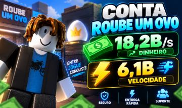 CONTA STEAL AN EGG |+18.2B/s DINHEIRO +6.1B VELOCIDADE | +45 OVOS SECRETOS (inv)
