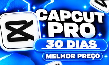 CAPCUT PRO CONTA CAPCUT PRO POR 30 DIAS