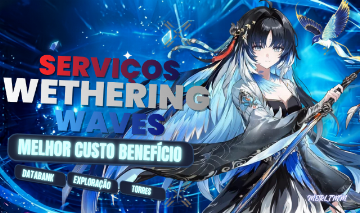 WUTHERING WAVES | SERVIÇOS CUSTO BENEFÍCIO!!