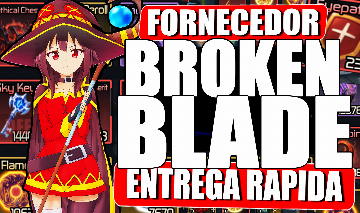 (NEW EXPLOSION + BRINDE) - BROKEN BLADE (ESPADA QUEBRADA) ITENS E SET