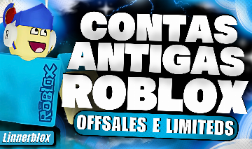 [PROMOÇÃO] CONTAS ANTIGAS ROBLOX 2007, 2008, 2009, 2010 - OFFSALES,RAP, LIMITEDS