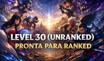 SMURF LOL LVL 30 UNRANKED PRONTA PARA JOGAR RANKED (RANKED LIBERADA) FULL ACESSO