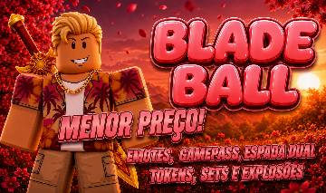 [Blade Ball] > Tokens | SETs | Explosões | Gamepasses | VIP +
