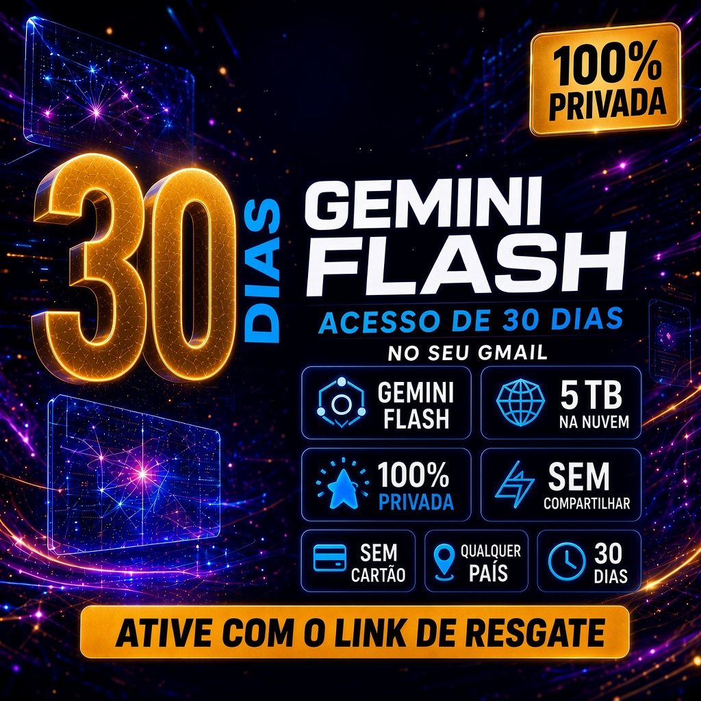 GEMINI FLASH + 5TB | PLANO 30 DIAS | 100% PRIVADA | NO SEU EMAIL