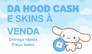 DaHood Cash e Skins | Novas Skins disponíveis! Entrega Rápida de DHC via Wanted.