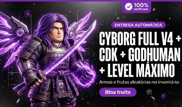 CYBORG FULL V4 + CDK + GODHUMAN + LEVEL MÁXIMO