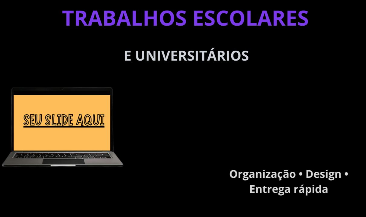 Slides Profissionais para Trabalhos Escolares e Universitários
