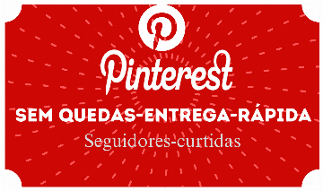 Serviços para PINTEREST, Seguidore, Curtidas em Pins e Repins, Preço Bom é AQUI!
