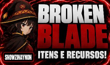 [99% OFF + BRINDES] BROKEN BLADE - ESPADA QUEBRADA | ESPADA | RECURSOS