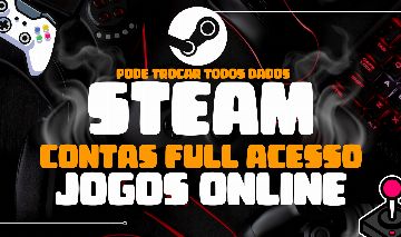 [CONTAS STEAM] - JOGOS ONLINES - CONTAS FULL ACESSOS - APENAS SUA ( PRA SEMPRE )