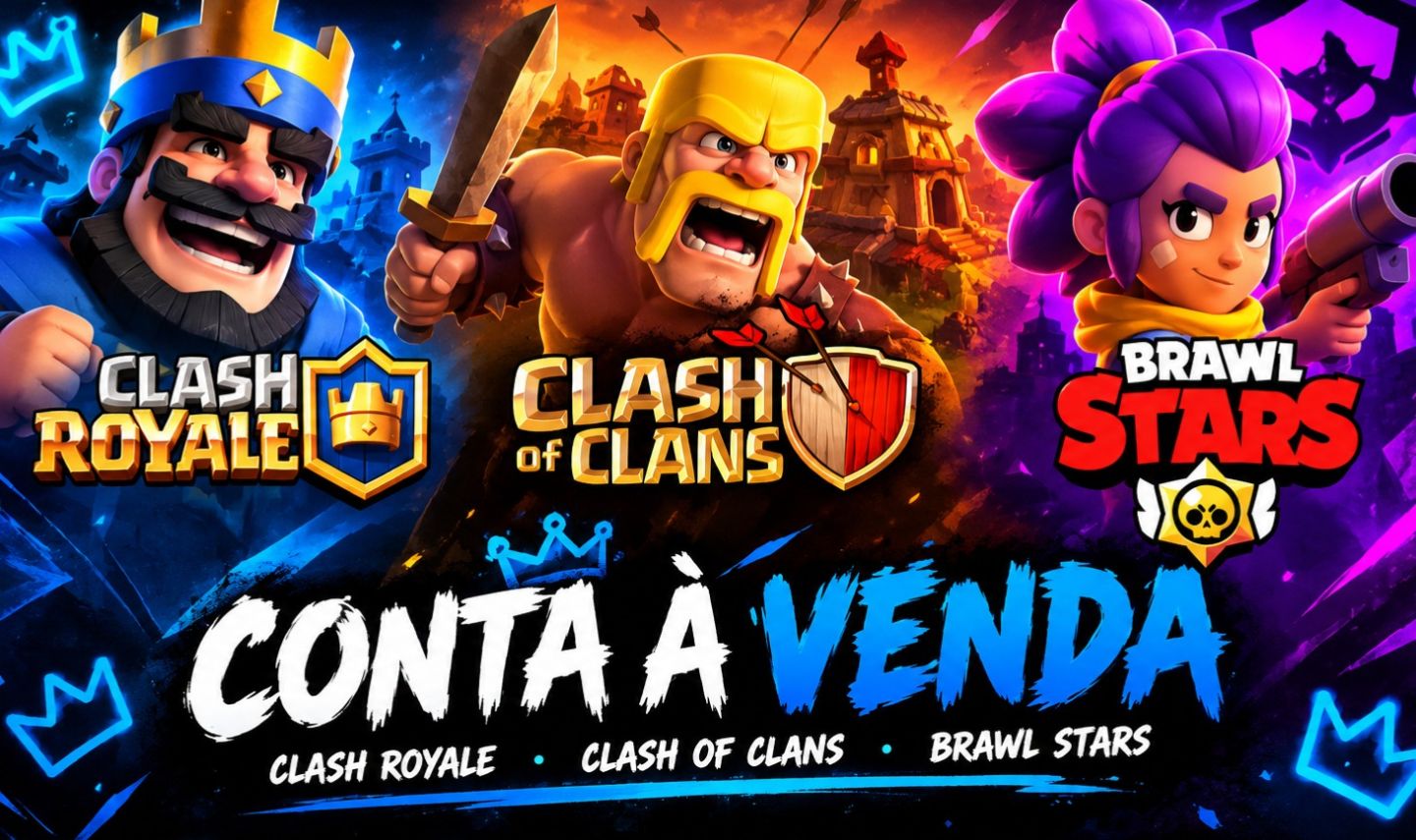 CONTA DE CLASH ROYALE, CLASH OF CLANS E BRAWL STARS A VENDA