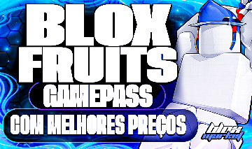 GAMEPASS E FRUTAS PERMANENTES BLOX FRUITS | MENOR PREÇO!!