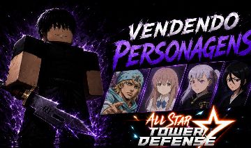 {ALL STAR TOWER DEFENSE} Vendendo personagens limitados