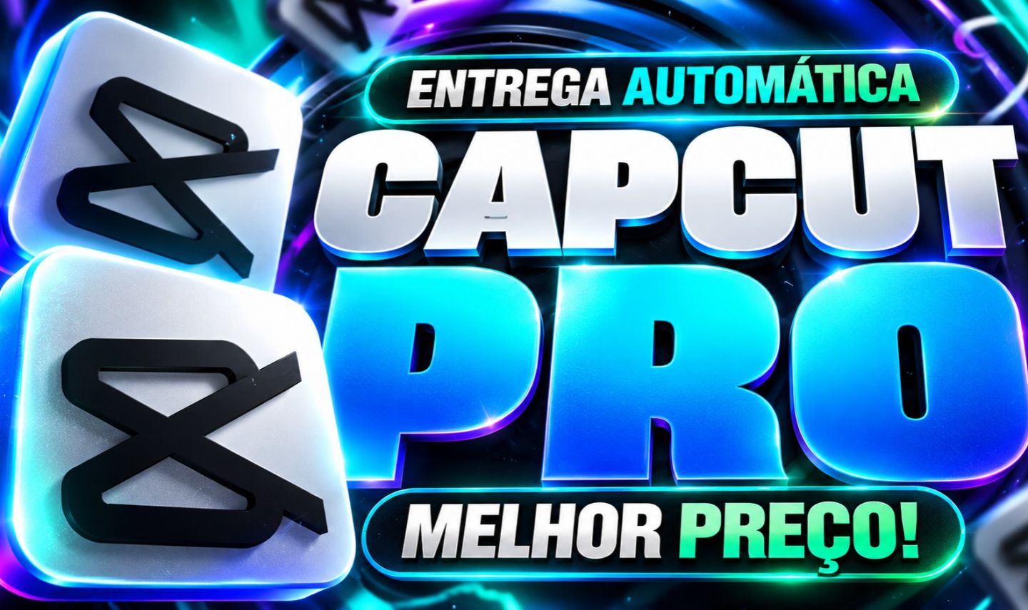 CapCut Pro 30 Dias | Privado ou Compartilhado + Brinde