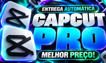 CapCut Pro 30 Dias | Privado ou Compartilhado + Brinde