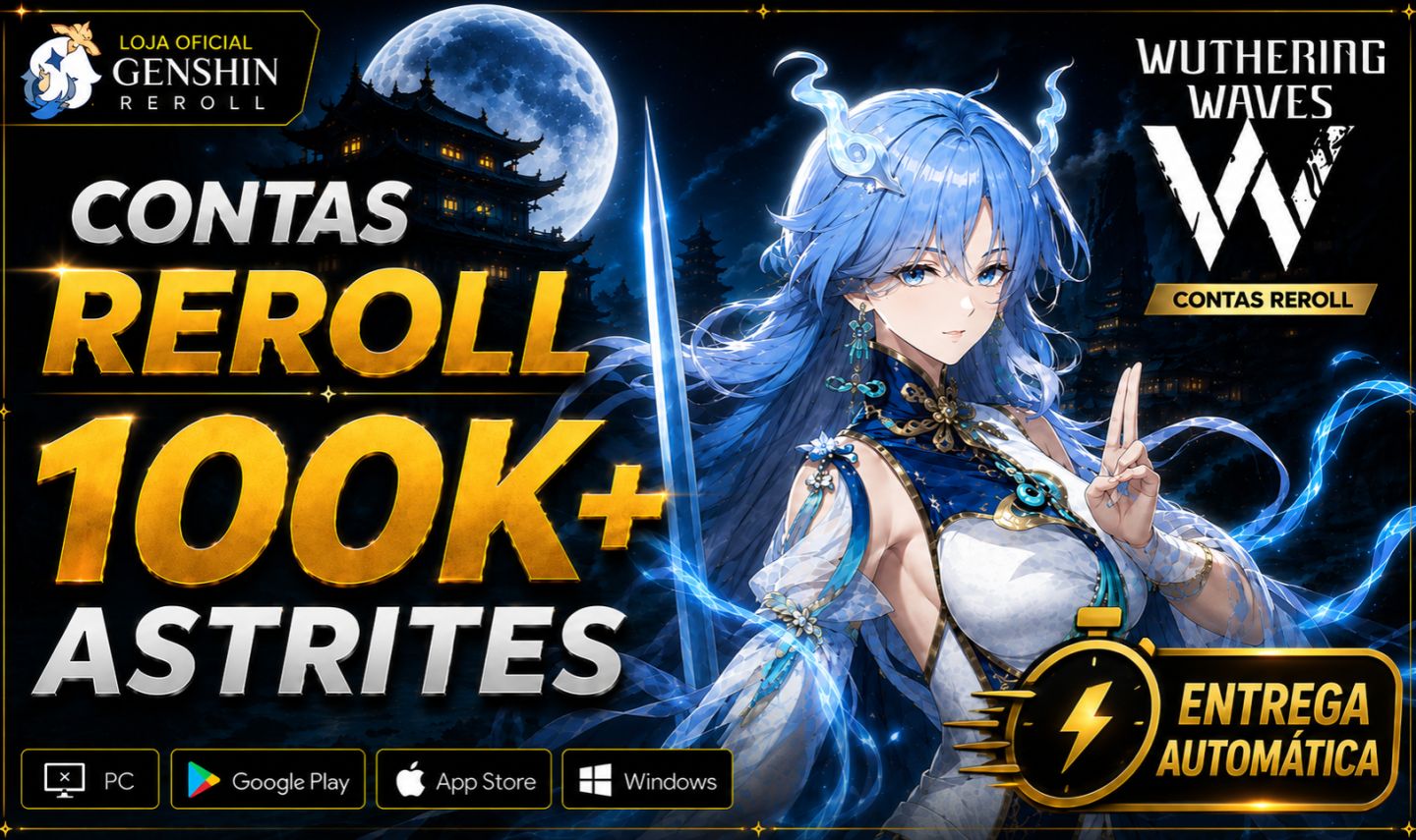 WUTHERING WAVES CONTAS REROLL - MAIS DE 100.000 ASTRITES + ENTREGA AUTOMÁTICA!
