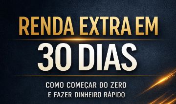 Renda Extra em 30 Dias: Guia Prático para Começar do Zero e Criar RENDA