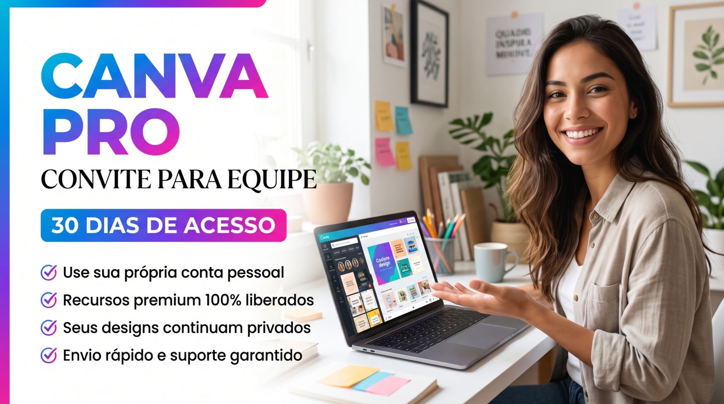 Canva Pro - Acesso via Convite para Equipe (30 Dias)