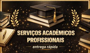 SERVIÇOS ACADÊMICOS - PROFISSIONAL [ENTREGA RÁPIDA]