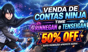 RINNEGAN E TENSEIGAN 50% MAIS BARATO!!! CONTA NINJA TIME MENOR PREÇO