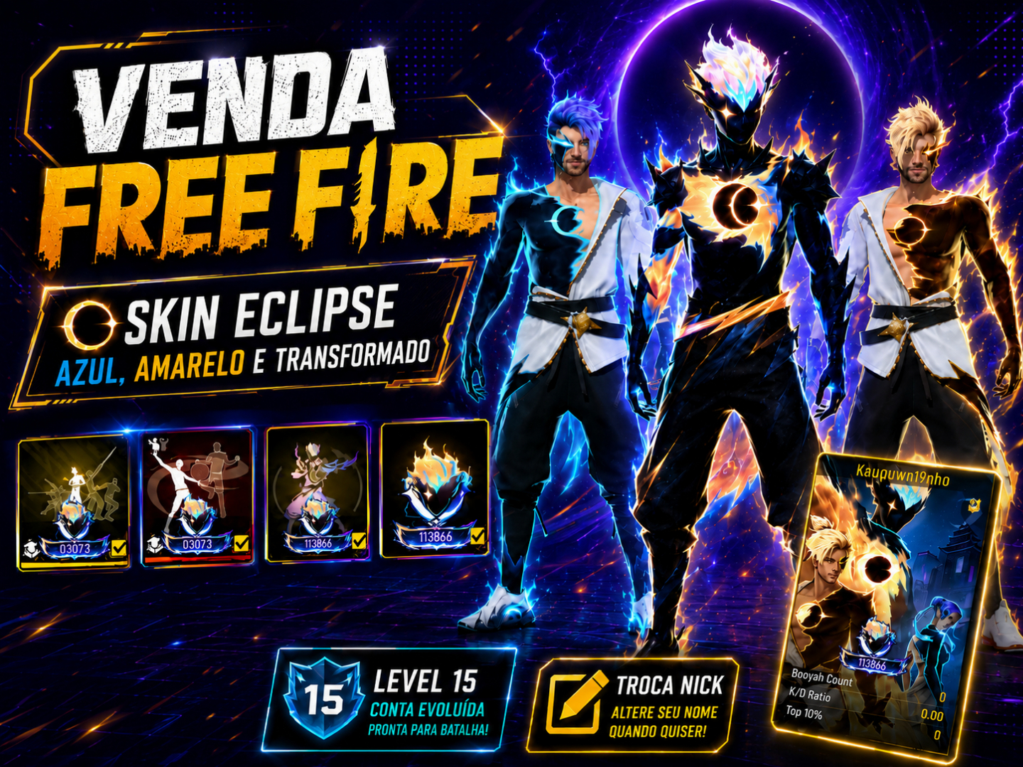 CONTA COM CONJUNTO ECLIPSE - LVL 15 + TROCA NICK
