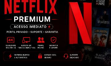 NETFLIX 4K | TELA PRIVADA | 30 DIAS