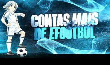 [BÁSICA MAIS TOP DO MOMENTO] CONTA DE EFOOTBOL