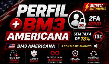 Perfil + BM3 Americana | 2FA Ativo | Sem Taxa de 13% | Entrega Automática