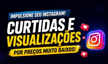 CURTIDAS E VISUALIZAÇÕES PARA INSTAGRAM | PREÇO SUPER BARATO