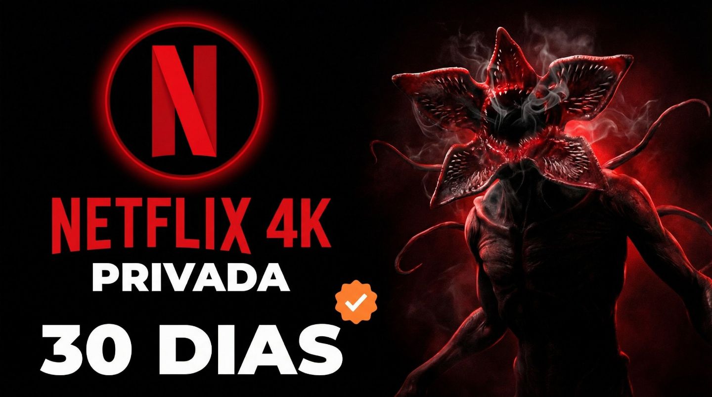 NETFLIX 4K TELA PRIVADA 30 DIAS!