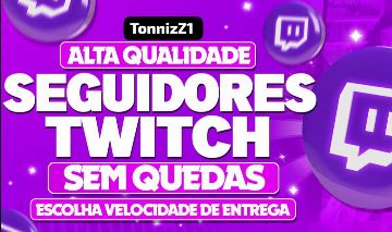 SEGUIDORES TWITCH (SEGUIDORES/VIEWS) (MELHOR PREÇO DO SITE!) - COM GARANTIA