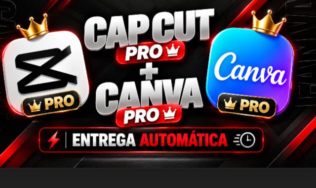 CAPCUT PRO + CANVA PRO | ACESSO PREMIUM