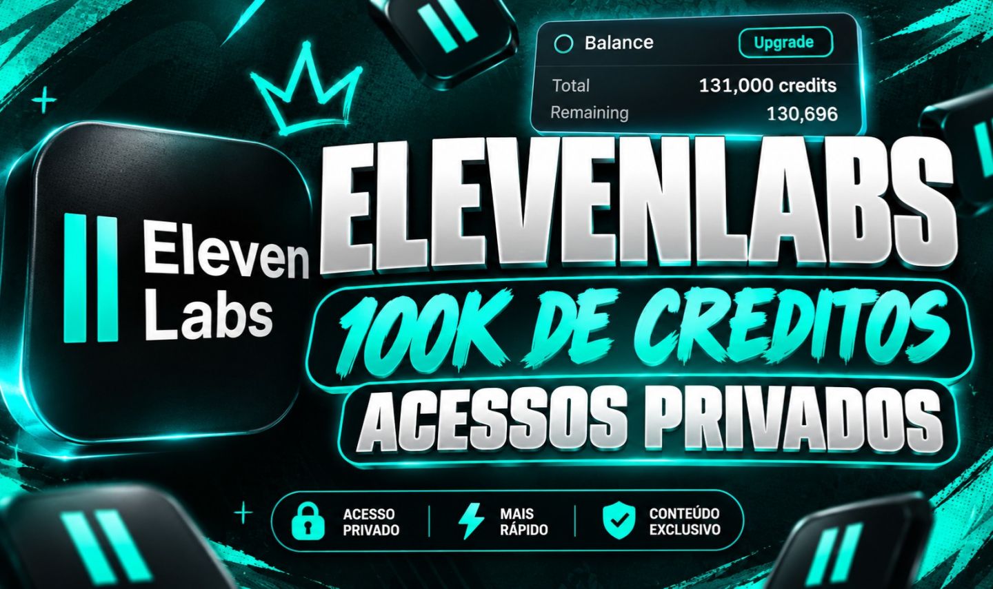 Elevenlabs Creator ( 131K de Creditos - Acessos Privados )
