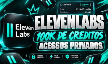 Elevenlabs Creator ( 131K de Creditos - Acessos Privados )