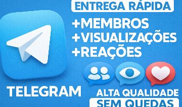 TELEGRAM - MEMBROS | VISUALIZAÇÕES | REAÇÕES